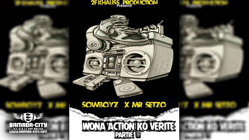SOWBOYZ Feat. Mr SETZO - WONA ACTION KO VÉRITÉ - Prod by GARNETT BEATZ