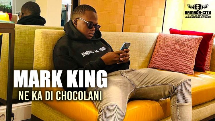 MARK KING - NE KA DI CHOCOLANI - Prod by MK